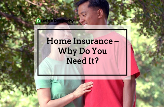 Home Insurance – Why Do You Need It?