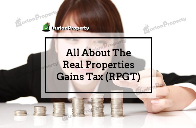 All About The Real Properties Gains Tax (RPGT)