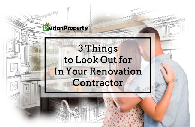 3 Things to Look Out for In Your Renovation Contractor