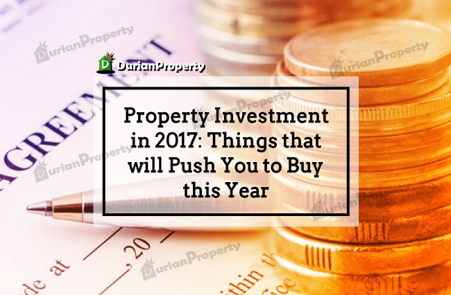 Property Investment in 2017: Things that will Push You to Buy this Year