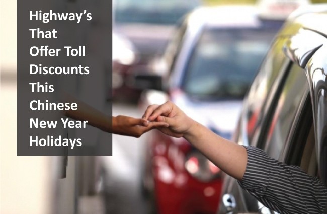 Highway’s That Offer Toll Discounts This Chinese New Year Holidays