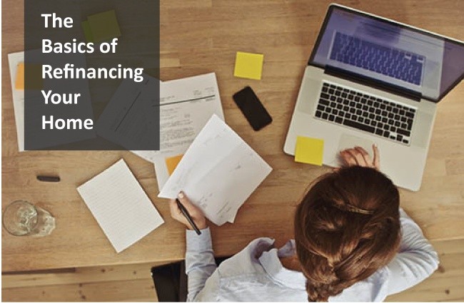 The Basics of Refinancing Your Home