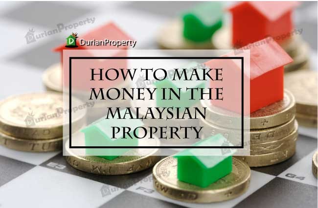 How to Make Money in the Malaysian Property Market