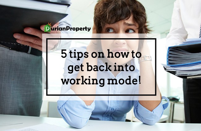 5 Tips on How to Get Back into Working Mode