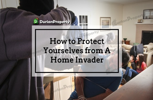 How to Protect Yourselves from A Home Invader