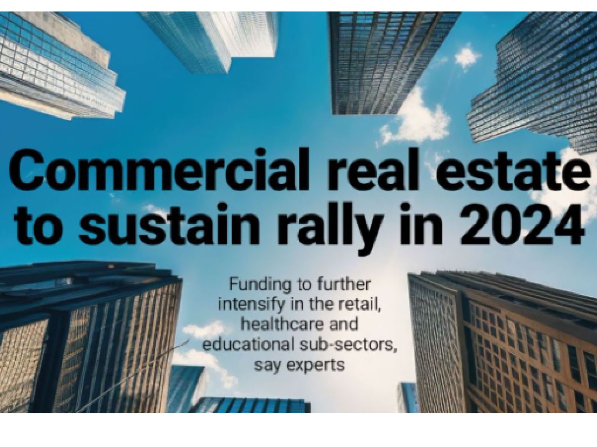 Commercial real estate to sustain rally in 2024